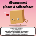 Abonnement plante à collectionner